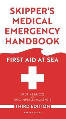 Skipper's Medical Emergency Handbook av Spike Briggs, Campbell MacKenzie