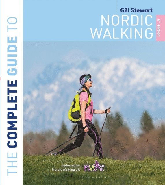 Gill Stewart - Complete Guide to Nordic Walking: 2nd edition, E-bok