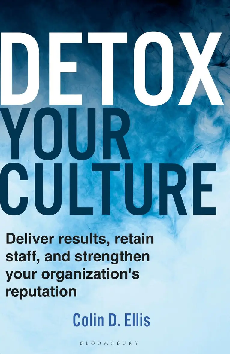 Colin D. Ellis - Detox Your Culture, Inbunden. Tillgänglighet: Lägg i varukorg