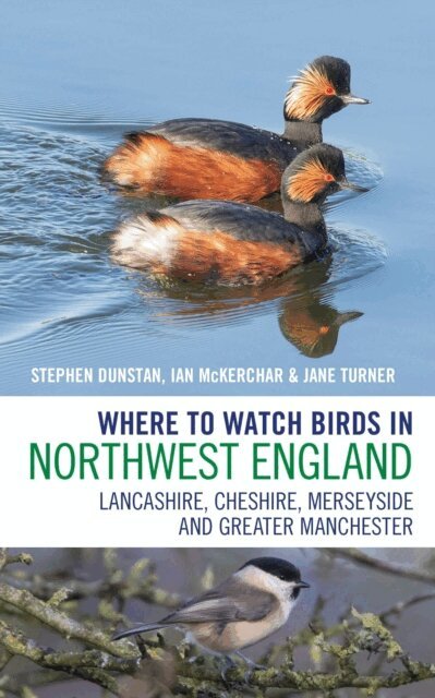 Stephen Dunstan, Ian McKerchar, Jane Turner - Where to Watch Birds in Northwest England, E-bok