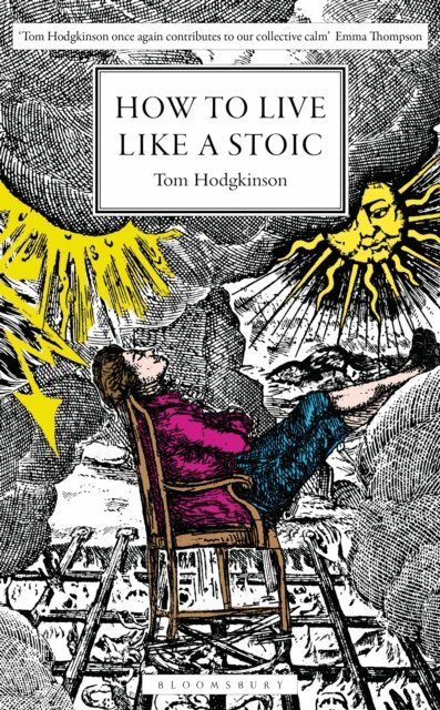 Tom Hodgkinson - How to Live Like a Stoic, E-bok