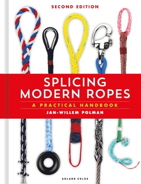 Jan-Willem Polman - Splicing Modern Ropes 2nd edition, E-bok
