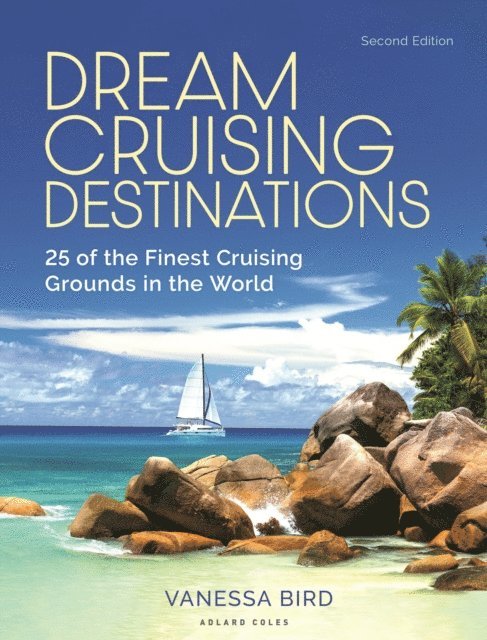 Vanessa Bird - Dream Cruising Destinations 2nd edition, E-bok