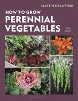 Martin Crawford - How to Grow Perennial Vegetables, Häftad