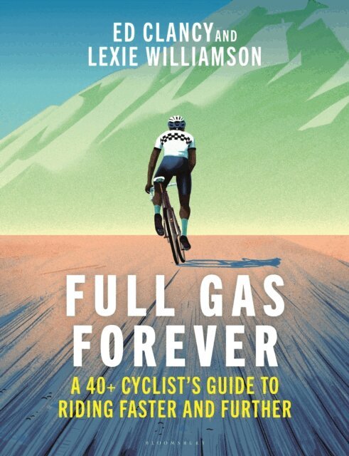 Ed Clancy, Lexie Williamson - Full Gas Forever, E-bok. Tillgänglighet: Lägg i varukorg