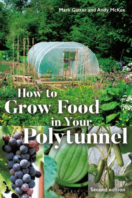 Mark Gatter, Andy McKee - How to Grow Food in Your Polytunnel, E-bok. Tillgänglighet: Lägg i varukorg