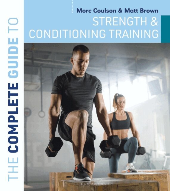 Morc Coulson, Matt Brown - Complete Guide to Strength and Conditioning Training, E-bok
