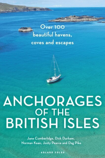 Jane Cumberlidge, Dick Durham, Norman Kean, Jonty Pearce, Dag Pike - Anchorages of the British Isles, E-bok