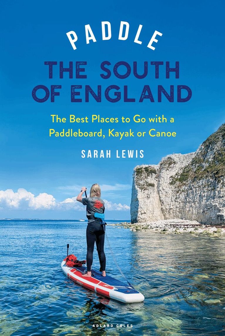 Sarah Lewis - Paddle the South of England, Häftad