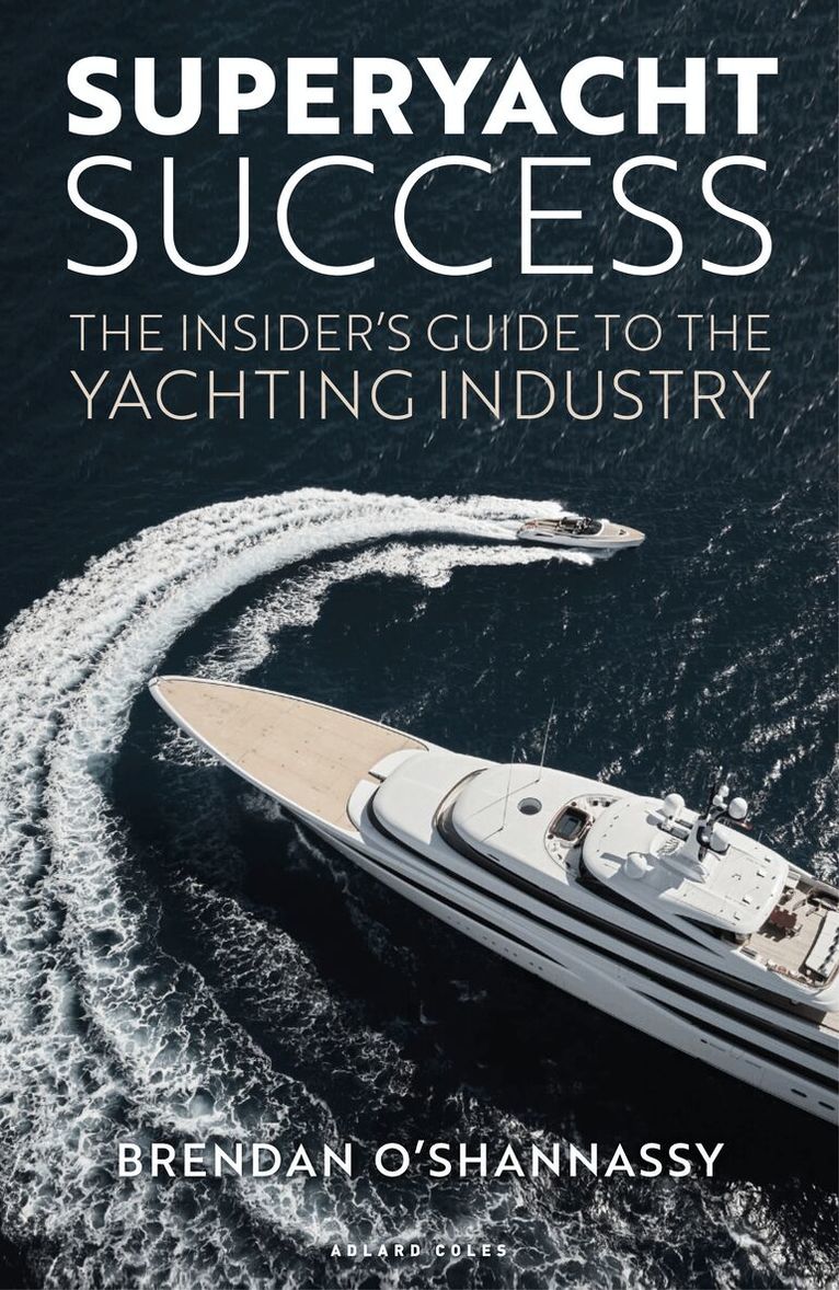Brendan O’Shannassy - Superyacht Success, Inbunden. Tillgänglighet: Lägg i varukorg