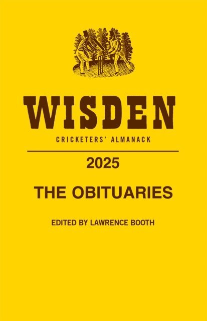 Lawrence Booth - Obituaries from Wisden Cricketers' Almanack 2025, E-bok