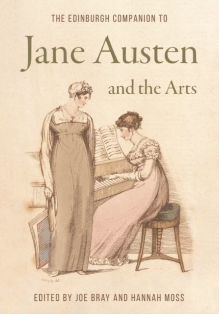 Joe Bray, Hannah Moss - Edinburgh Companion to Jane Austen and the Arts, E-bok