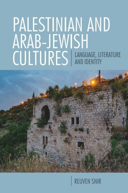 Reuven Snir - Palestinian and Arab-Jewish Cultures, Inbunden