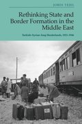 Rethinking State and Border Formation in the Middle East