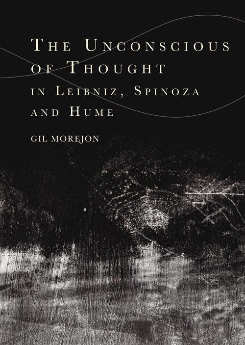 Gil Morejón - Unconscious of Thought in Leibniz, Spinoza, and Hume, E-bok
