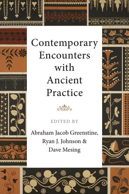 Abraham Jacob Greenstine, Ryan J. Johnson, Dave Mesing - Contemporary Encounters with Ancient Practice, E-bok. Tillgänglighet: Lägg i varukorg