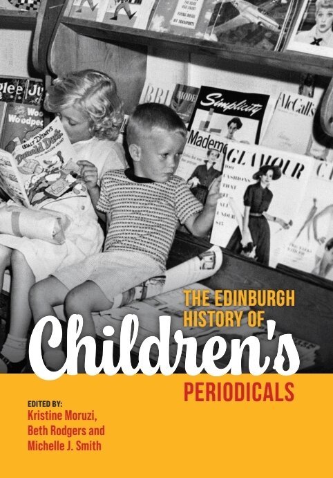 Kristine Moruzi, Beth Rodgers, Michelle J. Smith - Edinburgh History of Children's Periodicals, E-bok