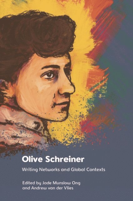 Jade Munslow Ong, Andrew van der Vlies - Olive Schreiner, E-bok