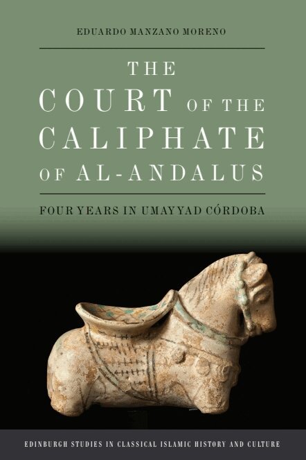 Eduardo Manzano Moreno - Court of the Caliphate of al-Andalus, E-bok