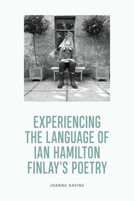 Joanna Gavins - Experiencing the Language of Ian Hamilton Finlay's Poetry, Inbunden