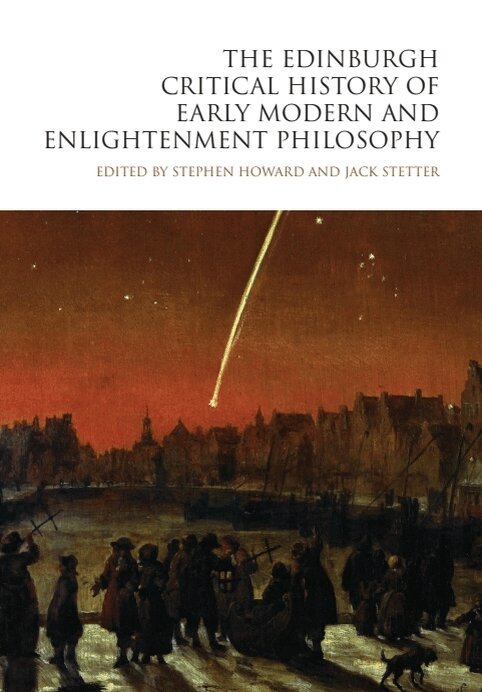 Stephen Howard, Jack Stetter - Edinburgh Critical History of Early Modern and Enlightenment Philosophy, E-bok