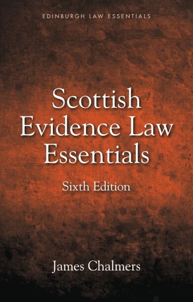 James Chalmers - Scottish Evidence Law Essentials, E-bok