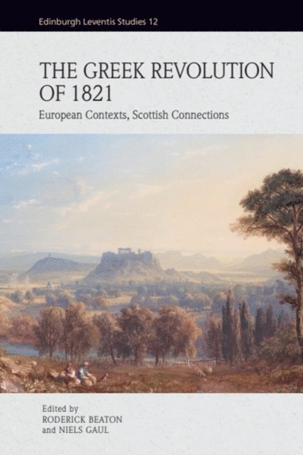 Roderick Beaton, Niels Gaul - Greek Revolution of 1821, E-bok