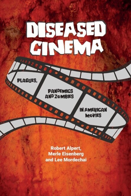 Robert Alpert, Merle Eisenberg, Lee Mordechai - Diseased Cinema, Inbunden