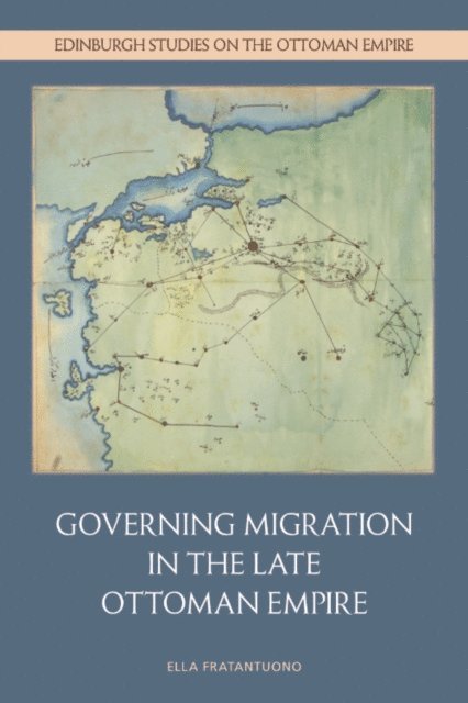 Ella Fratantuono - Governing Migration in the Late Ottoman Empire, E-bok. Tillgänglighet: Lägg i varukorg