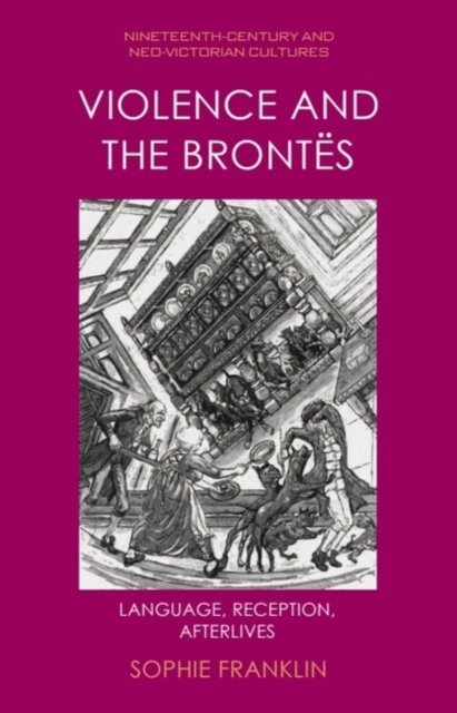 Sophie Franklin - Violence and the Brontës, E-bok