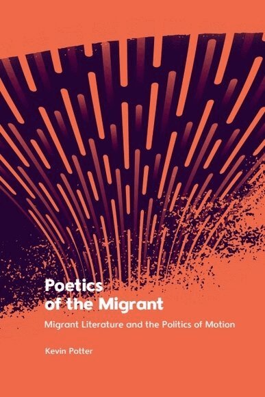 Kevin Potter - Poetics of the Migrant, Häftad