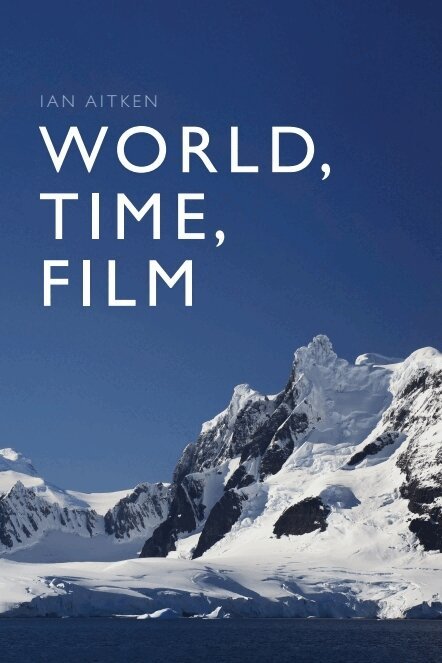 Ian Aitken - World, Time, Film, E-bok