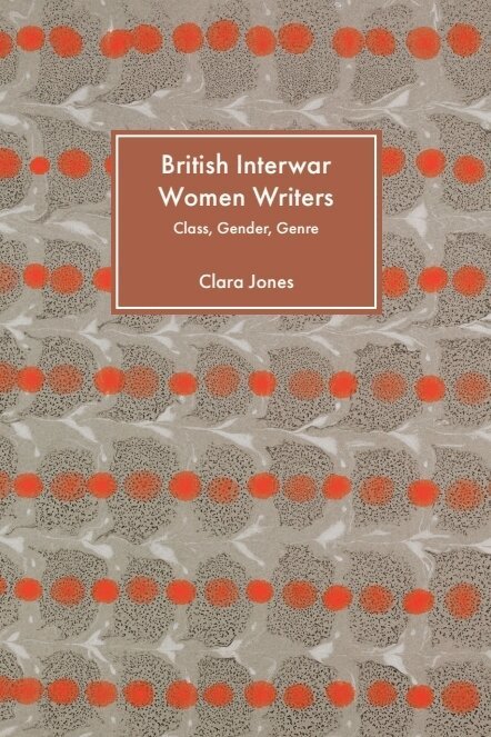 Clara Jones - British Interwar Women Writers, E-bok. Tillgänglighet: Kommande