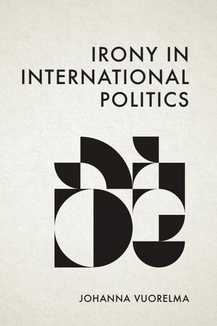 Johanna Vuorelma - Irony in International Politics, Häftad