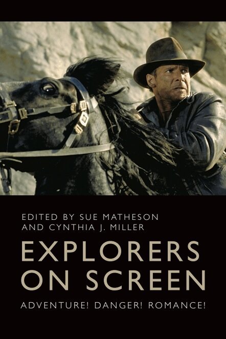 Sue Matheson, Cynthia J. Miller - Explorers on Screen, E-bok