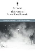 ReFocus: The Films of Pawe? Pawlikowski