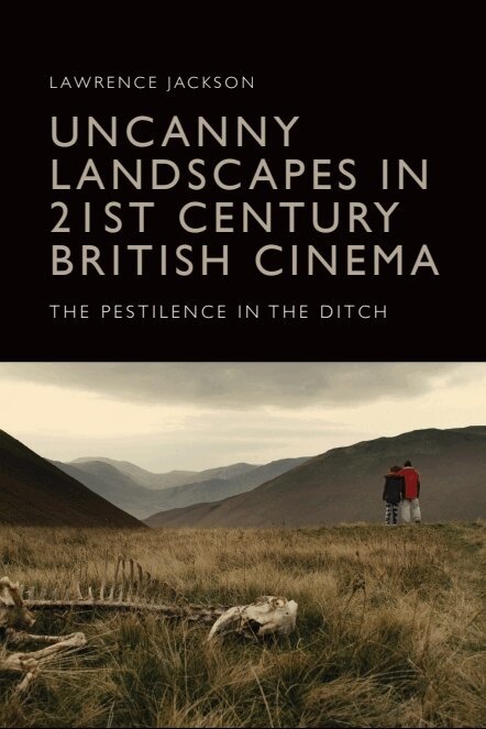 Lawrence Jackson - Uncanny Landscapes in 21st Century British Cinema, Häftad