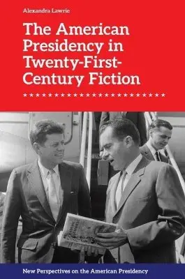 Alexandra Lawrie - American Presidency in Twenty-First-Century Fiction, Häftad. Tillgänglighet: Kommande