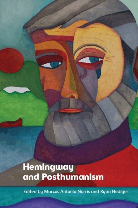 Marcos Antonio Norris, Ryan Hediger - Hemingway and Posthumanism, E-bok