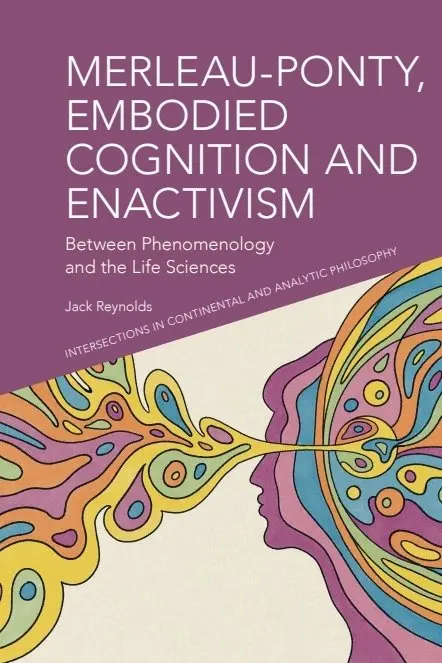 Jack Reynolds - Merleau-Ponty, Embodied Cognition and Enactivism, E-bok. Tillgänglighet: Kommande