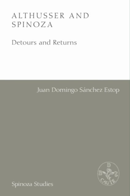 Juan Domingo Sánchez Estop, Dan Taylor - Althusser and Spinoza, E-bok. Tillgänglighet: Lägg i varukorg