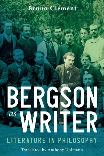 Bruno Clément - Bergson as Writer, Inbunden