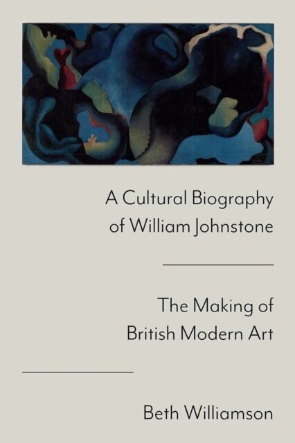 Beth Williamson - Cultural Biography of William Johnstone, E-bok