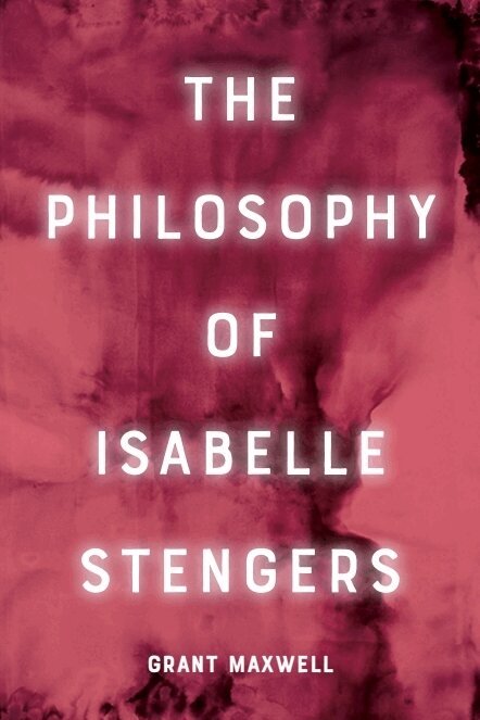 Grant Maxwell - Philosophy of Isabelle Stengers, E-bok