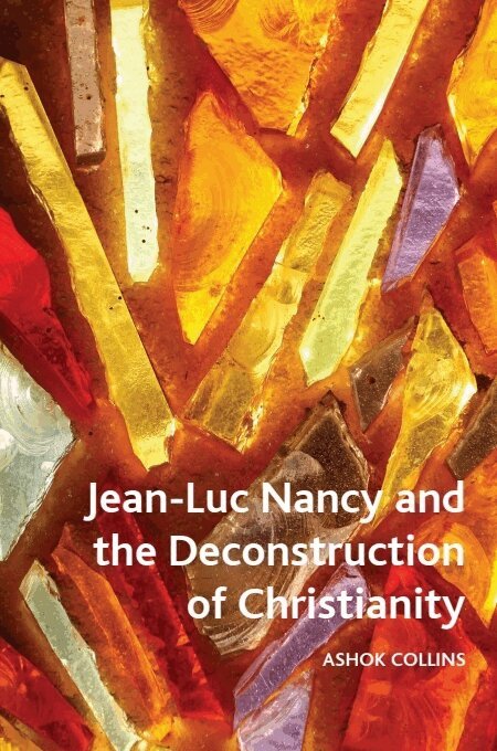 Ashok Collins - Jean-Luc Nancy and the Deconstruction of Christianity, E-bok. Tillgänglighet: Lägg i varukorg