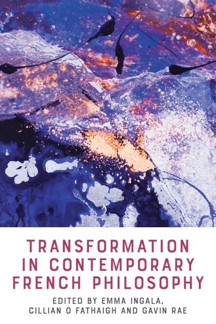 Emma Ingala, Cillian Ó Fathaigh, Gavin Rae - Transformation in Contemporary French Philosophy, E-bok