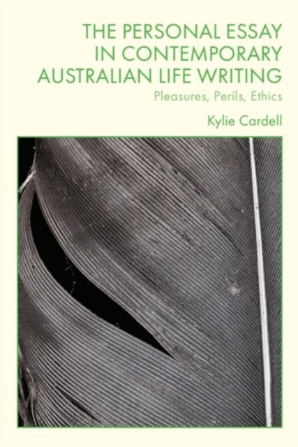 Kylie Cardell - Personal Essay in Contemporary Australian Life Writing, E-bok