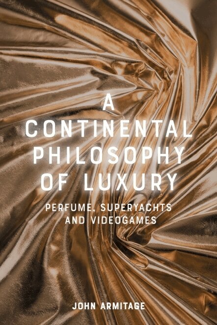 John Armitage - Continental Philosophy of Luxury, E-bok