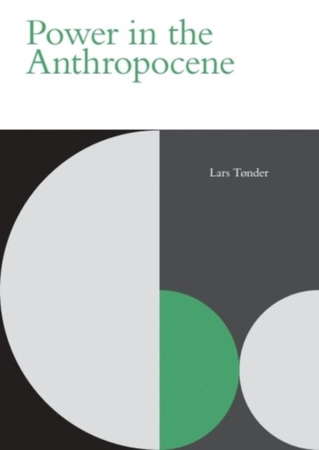 Lars Tønder - Power in the Anthropocene, E-bok. Tillgänglighet: Lägg i varukorg