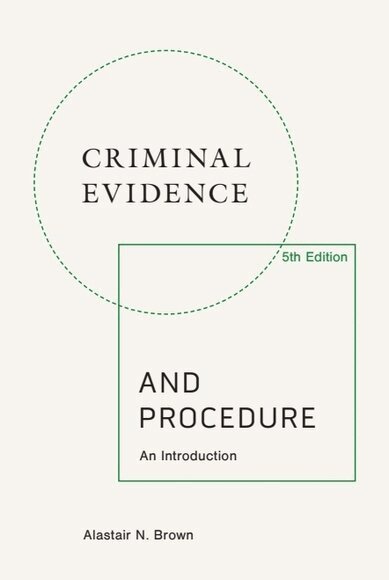 Alastair N. Brown - Criminal Evidence and Procedure, 5th edition, Inbunden. Tillgänglighet: Lägg i varukorg